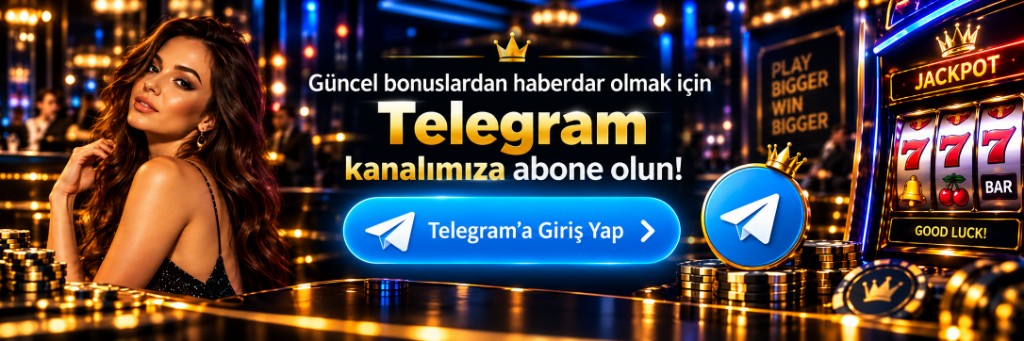 Güncel bonuslar için Telegram kanalına abone olun